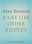 A Life Like Other People's by Alan Bennett.