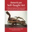 American Self-Taught Art: An Illustrated Analysis of 20 - Paperback NEW Florence