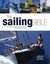 The Sailing Bible: The Complete Guide for All Sailors from Novice to Expert.