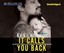 NEW It Calls You Back: An Odyssey through Love, Addiction, Revolutions, a