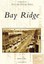 Bay Ridge - Paperback NEW Matthew Scarpa 2013-09-02