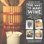 The Way to Make Wine: How to Craft Superb Table Wines at Home by Sheridan...