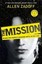 Boy Nobody: The Mission: Book 2 (Boy Nobody) by Allen Zadoff.