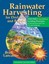 Rainwater Harvesting for Drylands and Beyond, Volume 1, 2nd Edition: Guiding