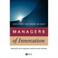 Managers Of Innovation: Insights Into Making Innovation Happen Storey, John/ Sal