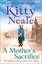 A Mother's Sacrifice by Kitty Neale.