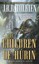 The Tale of the Children of Hurin by J R R Tolkien (Paperback / softback)