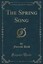 NEW The Spring Song (Classic Reprint) by Forrest Reid