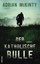 McKinty, Adrian: Der katholische Bulle