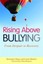 Rising Above Bullying: From Despair to Recovery by Rosemary Hayes.