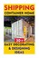 Shipping Container Home 30+ Easy Decorating & Designing Ideas 9781512260755