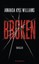 Williams, Amanda Kyle: Broken, Taschenbuch