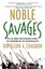 Noble Savages: My Life Among Two Dangerous Tribes -- Th - Paperback NEW Napoleon