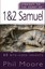Straight to the Heart of 1 & 2 Samuel: 60 Bite-sized Insights by Phil Moore...