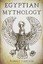 Egyptian Mythology A Concise Guide to the Ancient Gods and Beli... 9781530376322