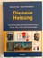 Die neue Heizung von Marion Schulz und Hubert Westkämper