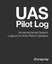 Uas Pilot Log: Unmanned Aircraft Systems Logbook for Drone Pilots & Operators...