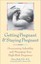 Getting Pregnant and Staying Pregnant: Overcoming Infertility and Managing...