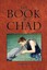 The Book of Chad by Kozar, Richard -Paperback