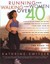 Running and Walking for Women over 40: The Road to Sanity and Vanity.