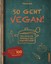 So geht vegan! Patrick Bolk 9783517092782
