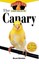 NEW The Canary: An Owner's Guide to a Happy Healthy Pet (Your Happy Healthy P)