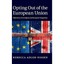Opting Out of the European Union: Diplomacy, Sovereignty and European Integratio