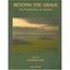 Beyond the Grave: New Perspectives on Barrows Last, Jonathan (Editor)