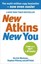 New Atkins For a New You: The Ultimate Diet for Shedding Weight and Feeling