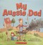 MY AUSSIE DAD by Yvonne Morrison (Paperback, 2015) ~ NEW