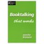 Booktalking That Works - Paperback NEW Jennifer Broman 2001-02-28