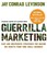 Guerrilla Marketing: Easy and Inexpensive Strategies for Making Big Profits