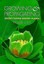 Growing and Propagating Showy Native Woody Plants by Bir, Richard E. -Paperback