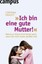 Knauff, Corinna: Ich bin eine gute Mutter!