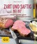 Zart und saftig bei 80 Grad Fleisch perfekt garen bei Niedrigtemperatur 6495