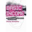 Basic Income: The Material Conditions of Freedom Raventos, Daniel/ Wark, Julie (