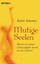 ROBERT SCHWARTZ Mutige Seelen ***********NEU & KEIN PORTO***********