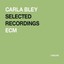 Carla Bley - Selected Recordings (Rarum XV)