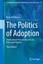 The Politics of Adoption O Halloran, Kerry Ius Gentium Ius Gentium: Comparativ..