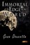 NEW Immortal at the Edge of the World by Gene Doucette