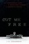 NEW Cut Me Free By J. R. Johansson Paperback Free Shipping