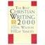 The Best Christian Writing 2000 - Paperback NEW Wilson, John 2000-09-28
