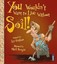 You Wouldnt Want to Live Without Soil!, Ian Graham, New Book