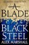 A Blade of Black Steel by Alex Marshall (Paperback, 2017)