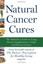 Natural Cancer Cures: The Definitive Guide to Using Dietary Supplements to Fight