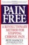 Pain Free: A Revolutionary Method for Stopping Chronic Pain by Peter Egoscue.