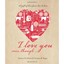 I Love You Even Though... - Hardcover NEW Christine W. Re 2011-02-03
