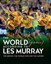 The World (Game) According to Les Murray: The Greats, the World Cups and the Aus