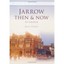Jarrow Then and Now: In Colour PERRY