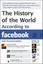 The History of the World According to Facebook by Wylie Overstreet.